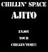 CHILLIN'SPACE AJITO