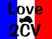 LOVE  2CV♪