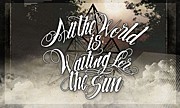 AllTheWorldIsWaitingForTheSun
