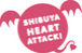 KOKORAHEN SHIBUYA HEART ATTACK