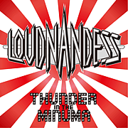 LOUDNESS ? LOUDNANDESS