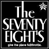 THE SEVENTY EIGHT`S  78s