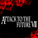 ATTACK TO THE FUTURE