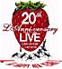 20th L'Anniversary Live