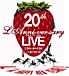 ��20th L'Anniversary Live��