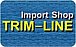 Import Shop TRIM-LINE