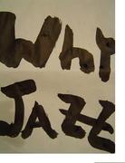 WHY JAZZ：ジャズ？