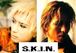 S.K.I.N. −スキン−