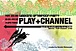 PLAY��ChanneL