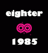 ∞ eighter/1985 ∞