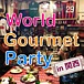 World Goumet Party