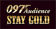 097 Audience & STAY GOLD