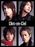 L'Arc〜en〜Ciel大好き！！