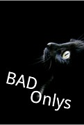 BAD Onlys