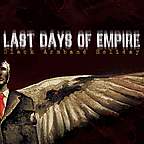 LAST DAYS OF EMPIRE