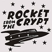 ROCKET FROM THE CRYPT