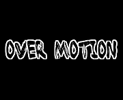 OVER MOTION