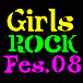 GIRLS ROCK Fest.08