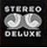stereo deluxe