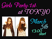 Girls Party-1st-* at TOKYO*