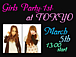 Girls Party-1st-* at TOKYO*
