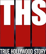 TRUE HOLLYWOOD STORY/THS