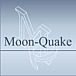 Moon-Quake(ࡼ - )