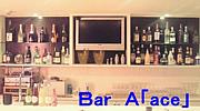 ＢAR Ａ｢ace｣