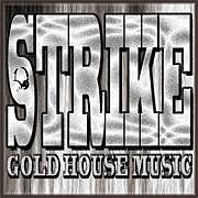 STRIKE GOLD HOUSE MUSIC