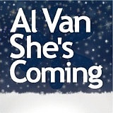 Al Van She's Coming