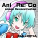 6/22Ani　Re: Co 〜アニリコ〜
