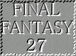 Final Fantasy 27