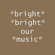bright bright our music group