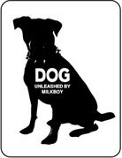 - DOG -  UNLEASHED BY MILKBOY