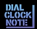 DIAL CLOCK NOTE