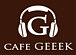 Cafe GEEEK *東加古川-別府*