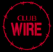 CLUB WIRE