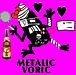 METALIC VORIC
