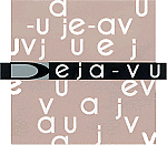 Dejavu〜ﾃﾞｼﾞｬｳﾞ〜