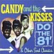 Candy And The Kisses