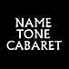 NAME TONE CABARET