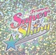 トランス・スーパー☆シャイニー