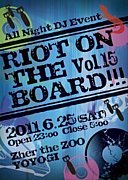RIOT ON THE BOARD!!!