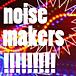 noise makers!!!!!!!!!