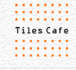 Tiles Cafe