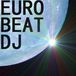 EUROBEAT DJ[ユーロビートＤＪ]