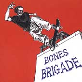 BONES BRIGADE