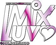 Mix Luv at.Labo_underground