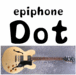 epiphone Dot