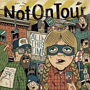 NOT ON TOUR
